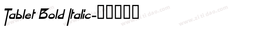 Tablet Bold Italic字体转换